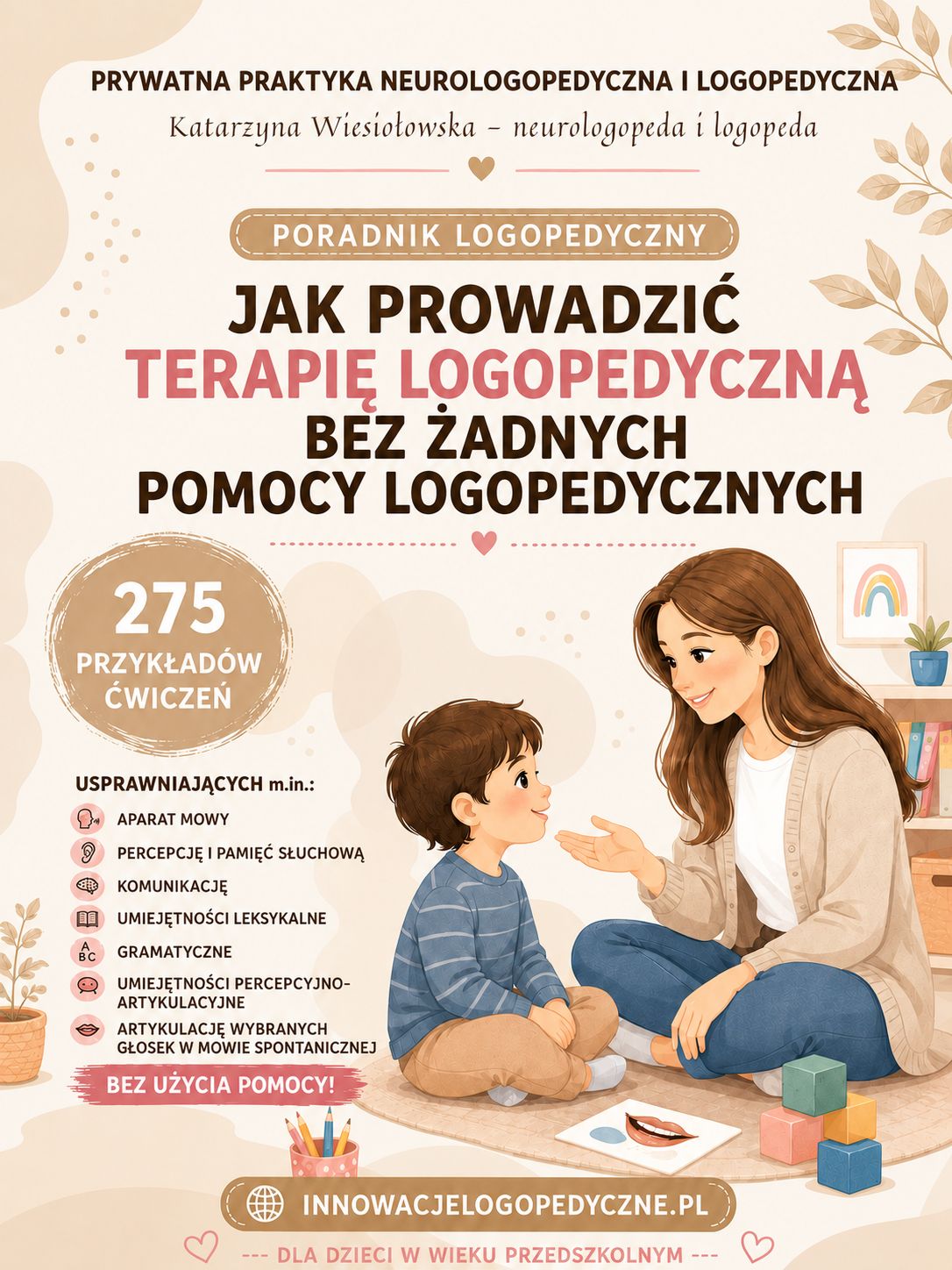 Jak prowadzić terapię logopedyczną bez żadnych pomocy logopedycznych. Poradnik logopedyczny. (wersja PDF)