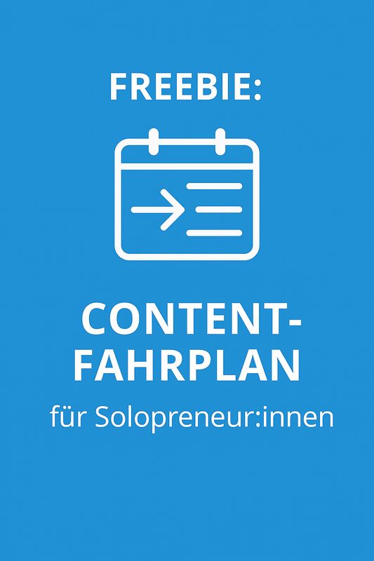 Freebie: Content-Fahrplan für Solopreneur:innen