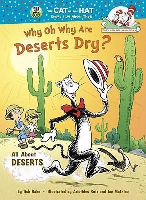 Why Oh Why Are Deserts Dry? By Tish Rabe