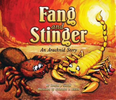 Fang &amp; Stinger An Arachnid Tale By Conrad J. Storad