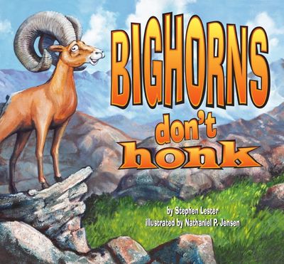 Bighorns Don&#39;t Honk By Stephen Lester