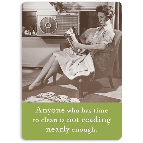 Magnet, Anyone Who Has Time to Clean