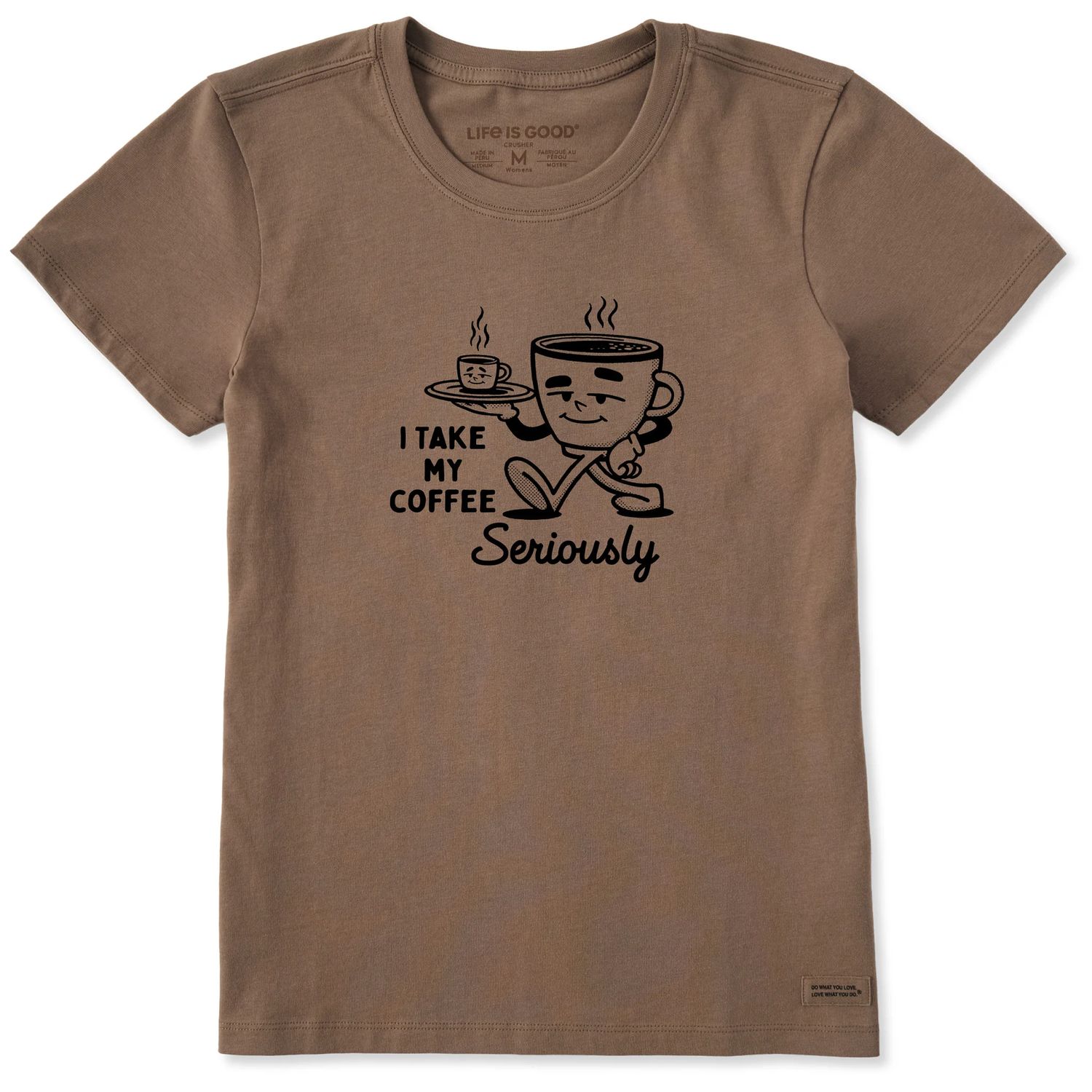 Life is Good Women's Coffee Seriously Short Sleeve Tee Shirt, Color: Mushroom Brown, Size: Medium