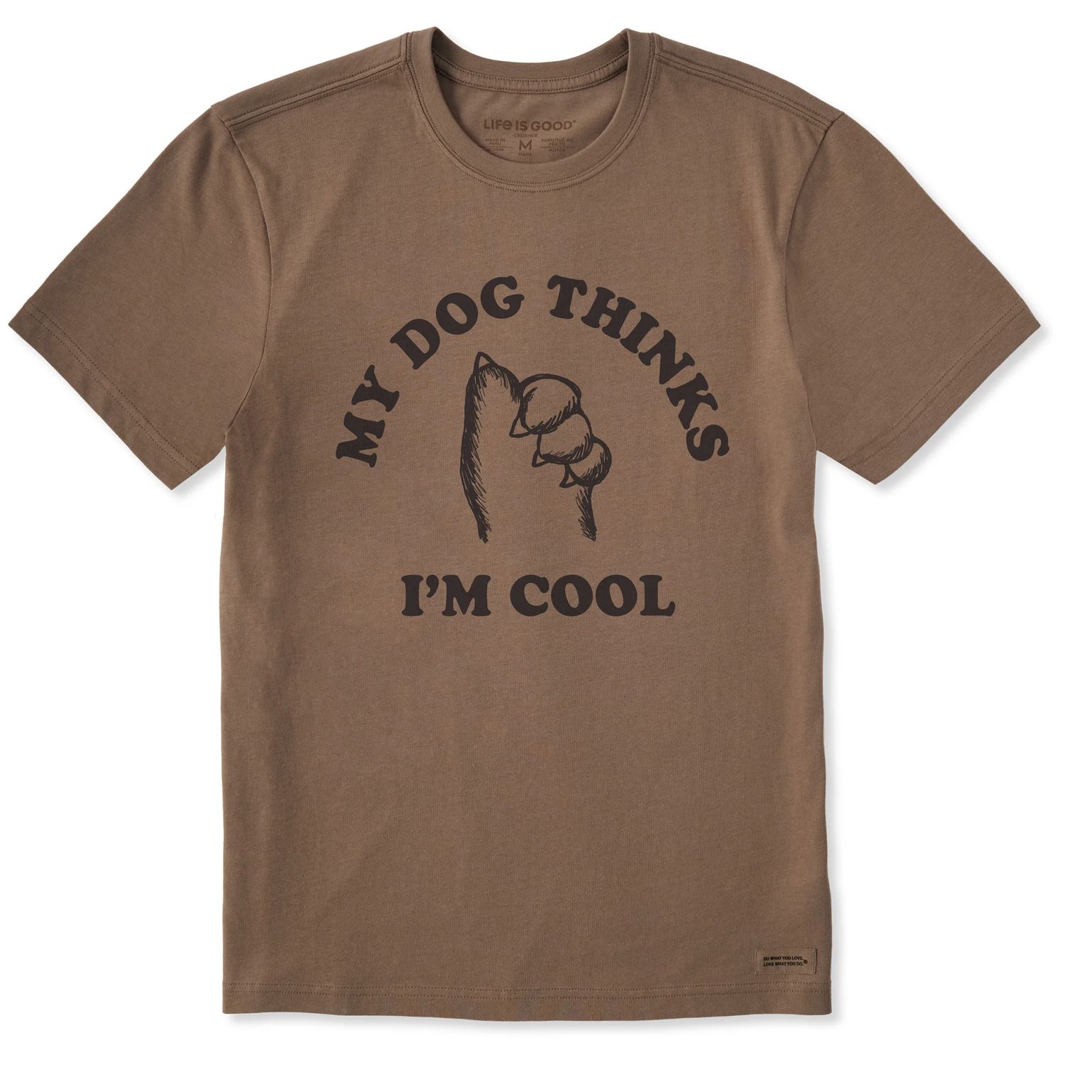 Life is Good Men's My Dog Thinks I'M Cool Paws Up Short Sleeve Tee Shirt, Color: Mushroom Brown, Size: Medium