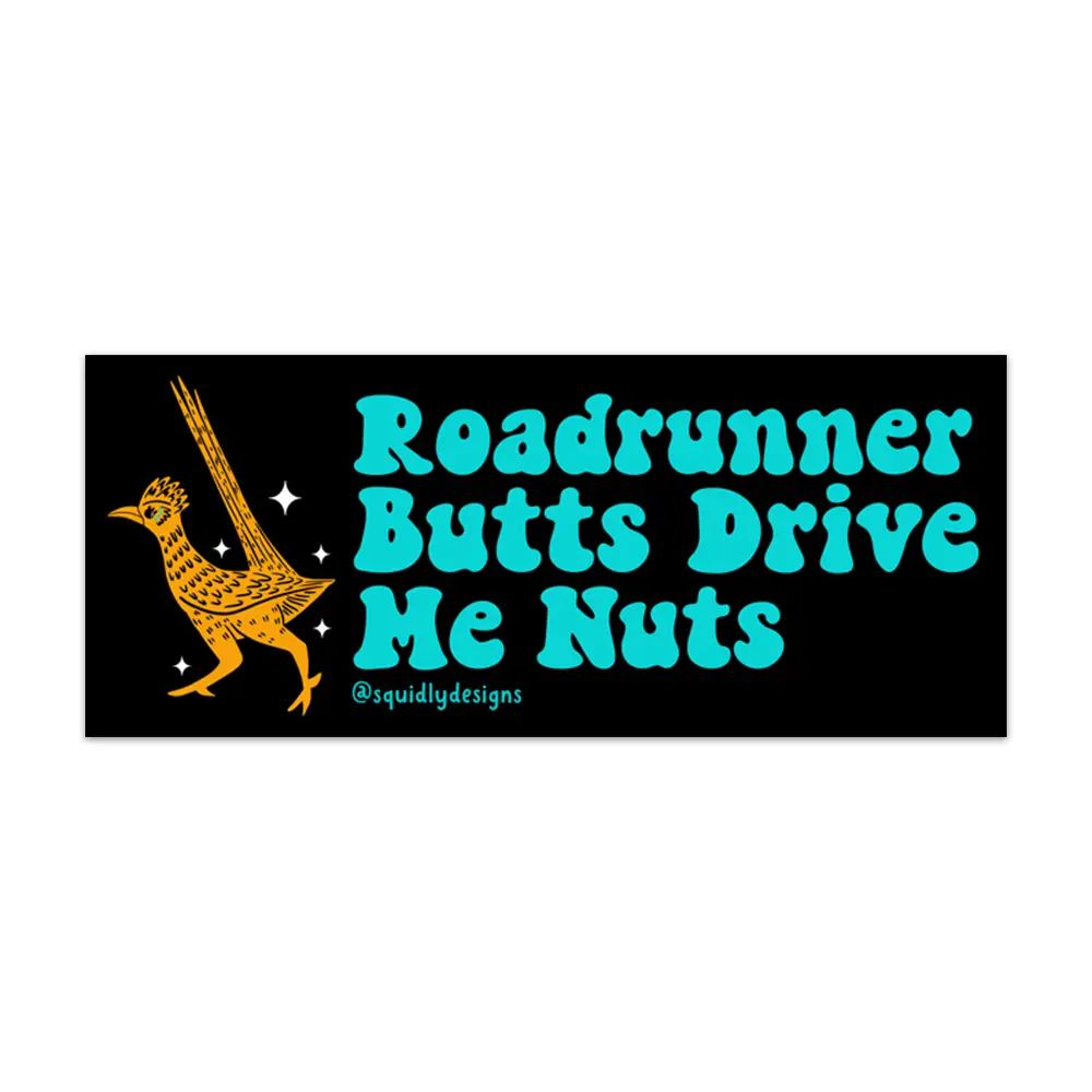 Squidly Designs Bumper Sticker - Roadrunner Butts