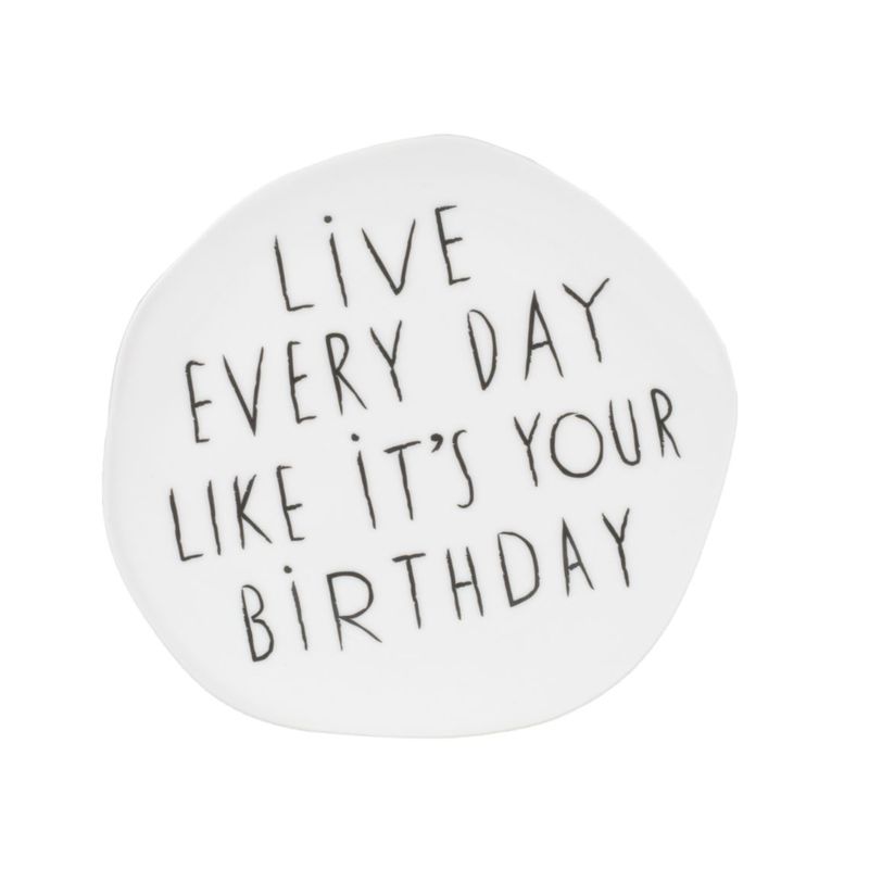 Petite Assiette "Live Every Day Like It's Your Birthday"