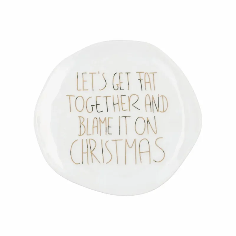 Assiette Porcelaine de Noël - Assiette Porcelaine de Noël - "Let's Get Fat Together"