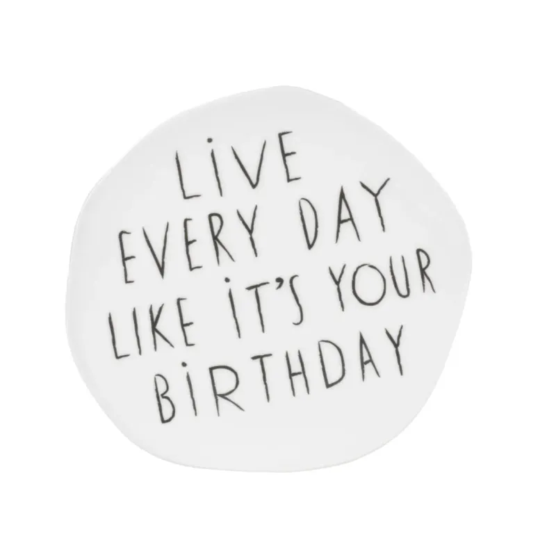 Petite Assiette "Live Every Day Like It's Your Birthday"