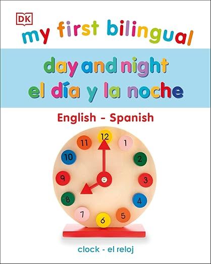 My First Bilingual Day and Night| El Dia y la Noche