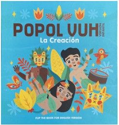 Popol Vuh The creation | Popol Vuh La Creación