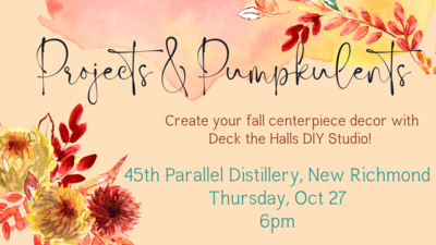 Pumpkulents & Projects, 45th Parallel Oct 27
