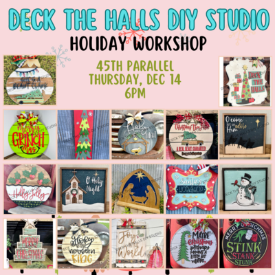 Holiday DIY Workshop - 45th Parallel Thurs, Dec 14 - 6pm