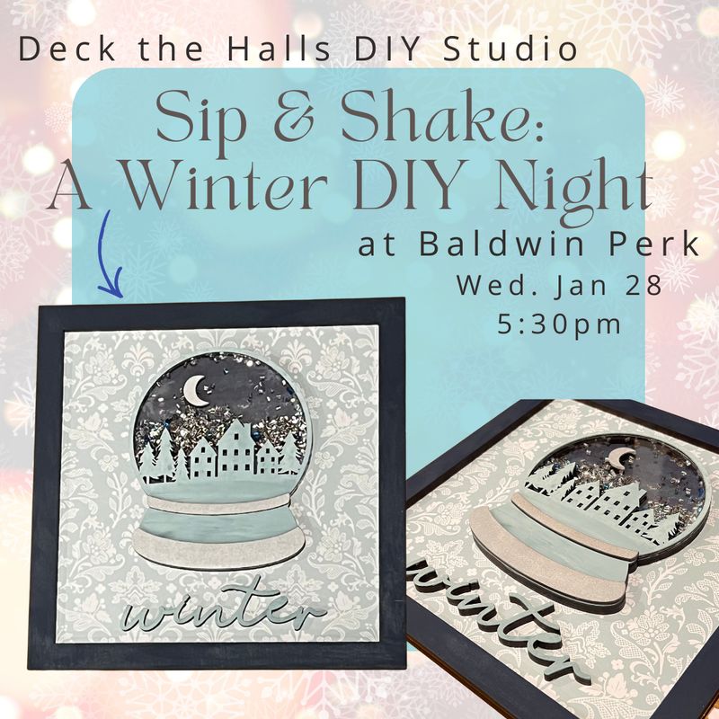 ✨ Sip &amp; Shake: A Winter DIY Night ✨ Baldwin Perk