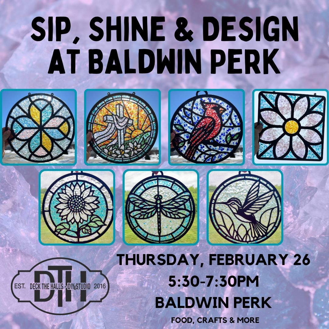 Sip, Shine &amp; Design at Baldwin Perk | Feb 26