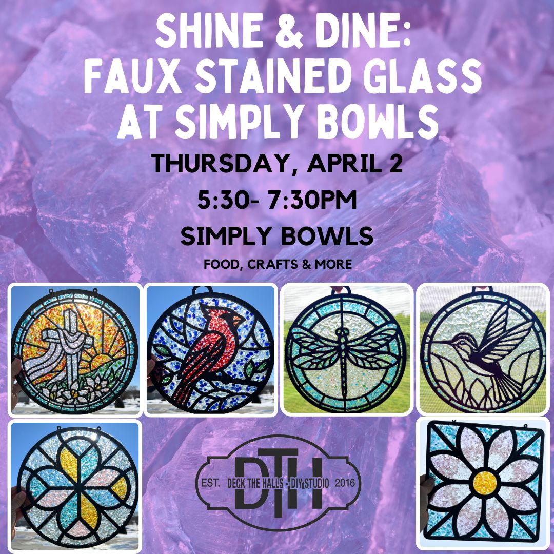 Shine &amp; Dine: Faux Stained Glass at Simply Bowls | April 2