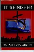 It Is Finished by Dr. W. Melvin Aiken