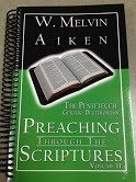 Preaching Through the Scriptures Volume 11:  The Penteteuch Genesis - Deuteronomy by Dr. W. Melvin Aiken