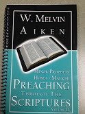 Preaching Through the Scriptures Volume 13:  Minor Prophets Hosea - Malichi by Dr. W. Melvin Aiken