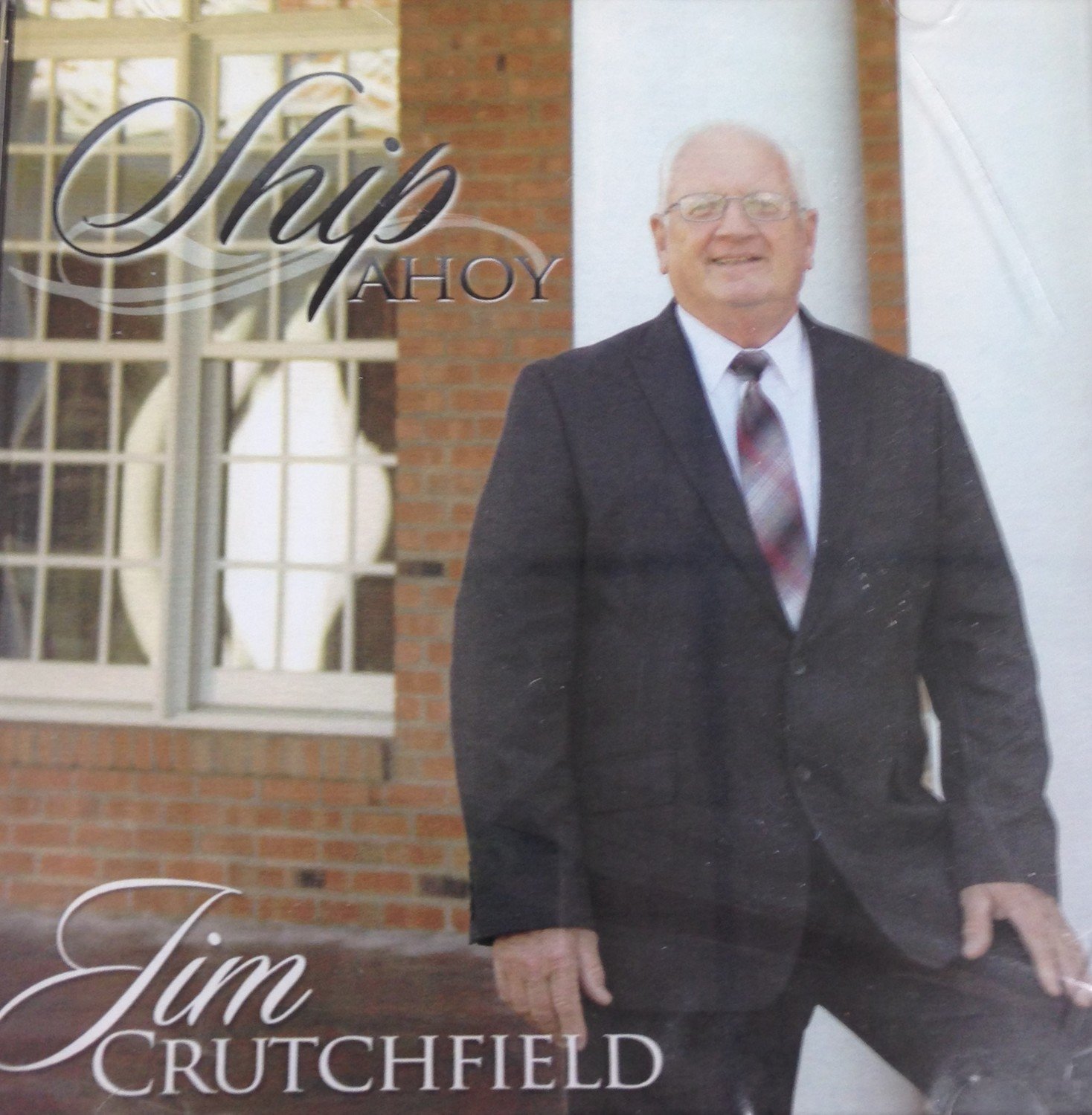 Jim Crutchfield:  Ship Ahoy