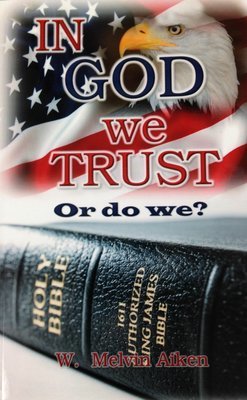 In God We Trust or do we? By Dr. W. Melvin Aiken