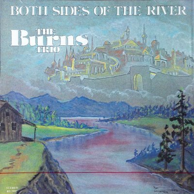 The Burns Trio:  Both Sides of the River  CD
