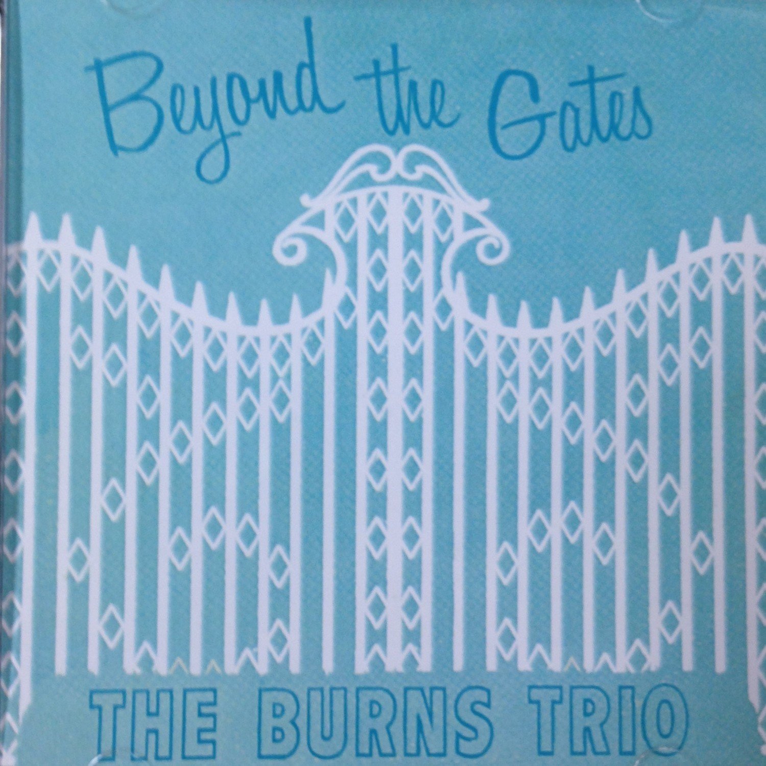 The Burns Trio:  Beyond the Gates  CD