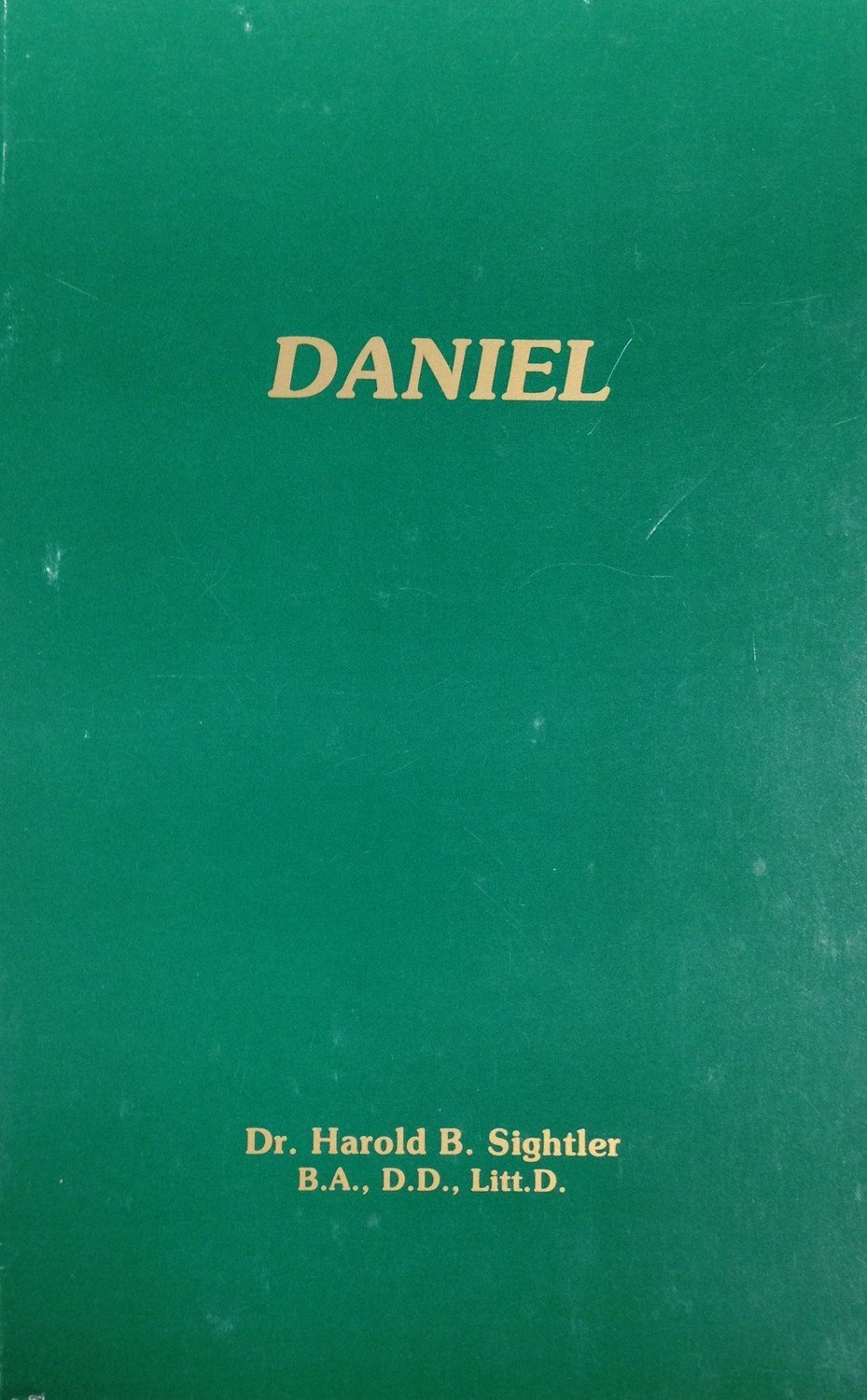 Daniel by Dr. Harold B. Sightler