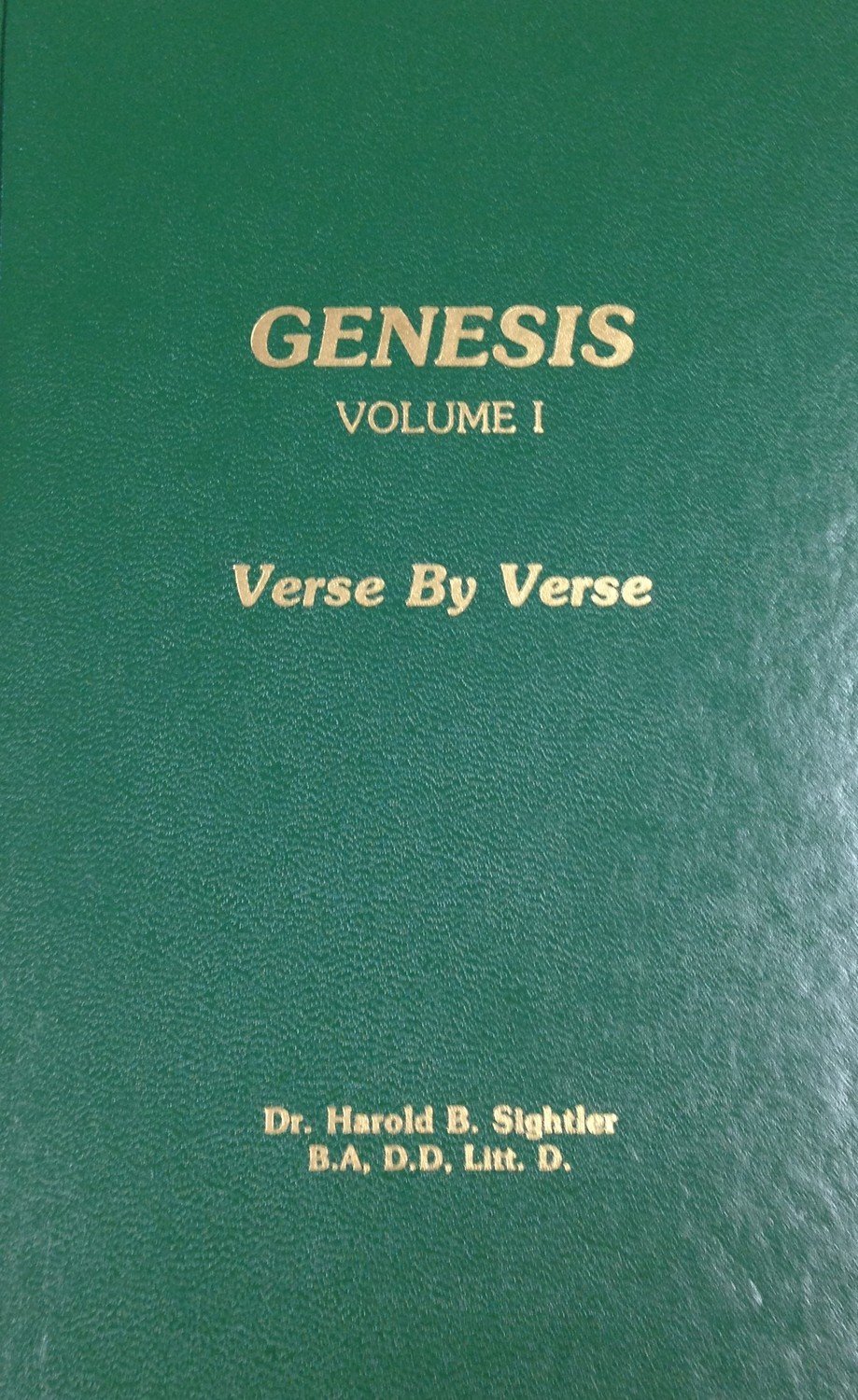 Genesis:  Volume I by Dr. Harold B. Sightler