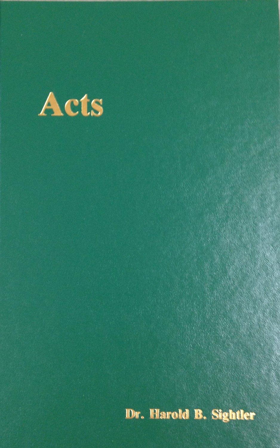 Acts by Dr. Harold B. Sightler