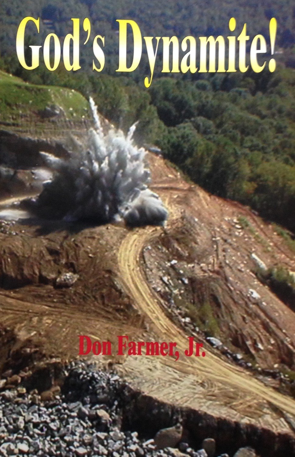 God's Dynamite! by Don Farmer, Jr.