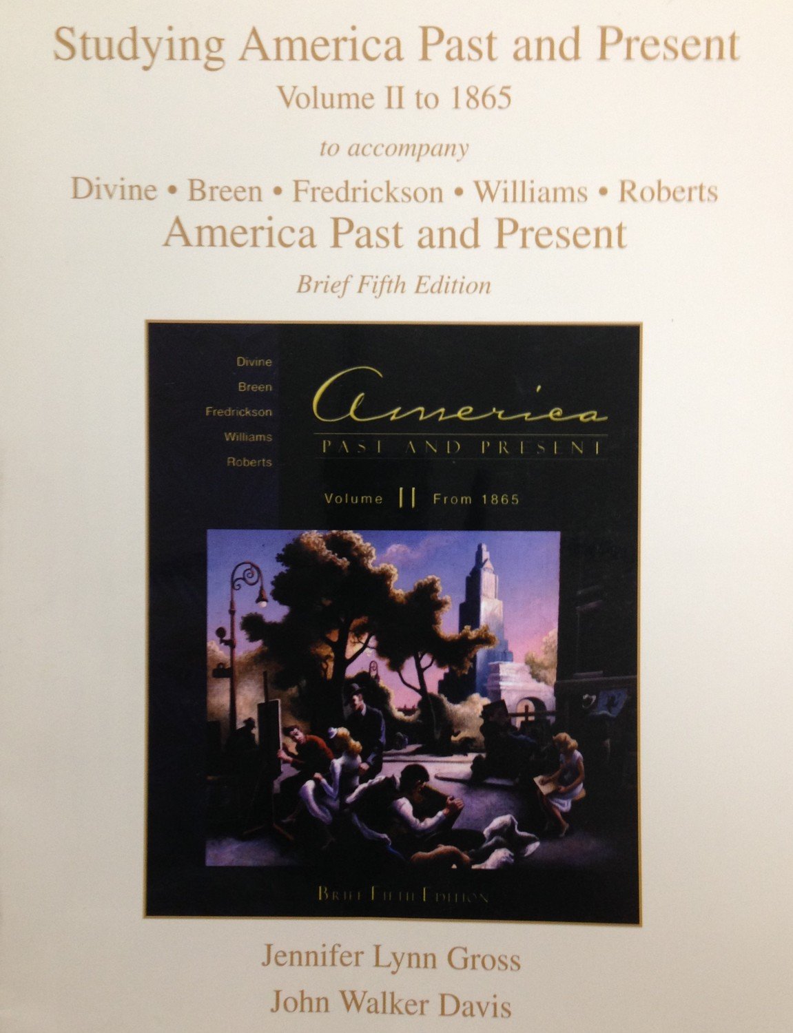 Studying America Past and Present Volume II to 1865:  Fifth Edition