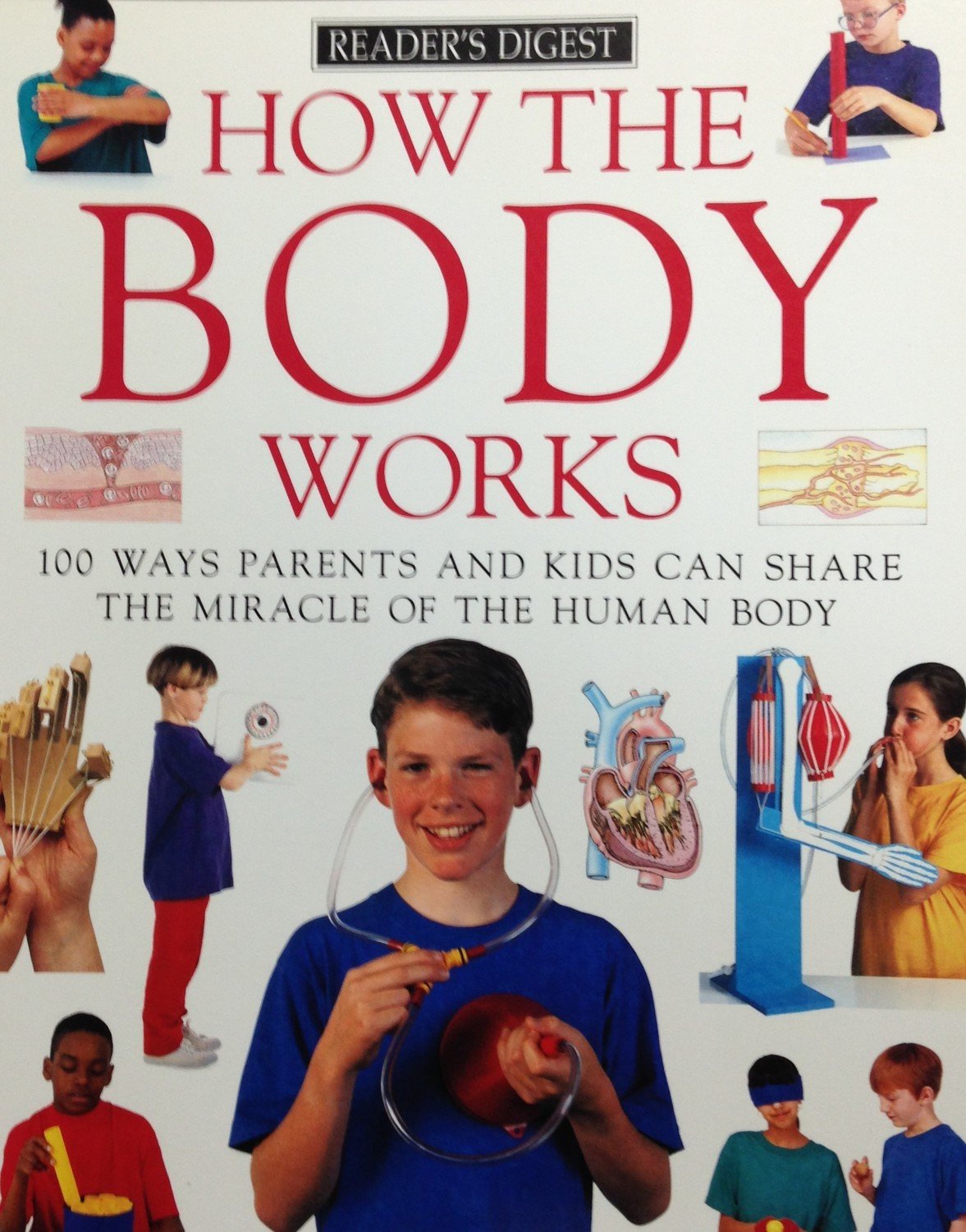 Reader's Digest How the Body Works:  100 Ways Parents and Kids Can Share the Miracle of the Human Body
