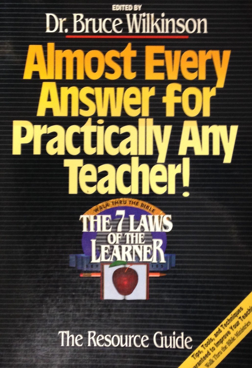 Almost Every Answer for Practically Any Teacher! by Dr. Bruce Wilkinson