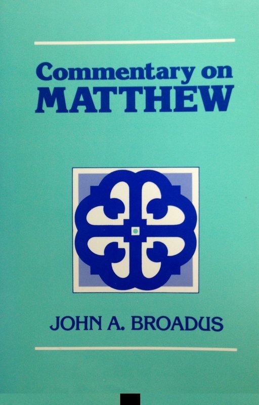 Commentary on Matthew by John A. Broadus