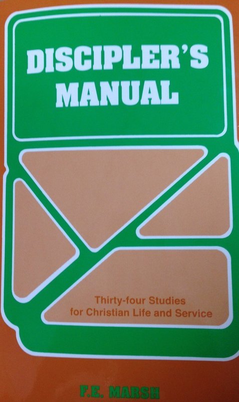 Discipler's Manual: Thirty-four Studies for Christian Life and Service by F.E. Marsh
