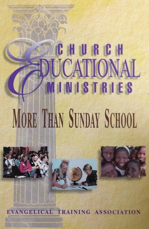 Educational Church Ministries:  More Than Sunday School by Evangelical Training Association