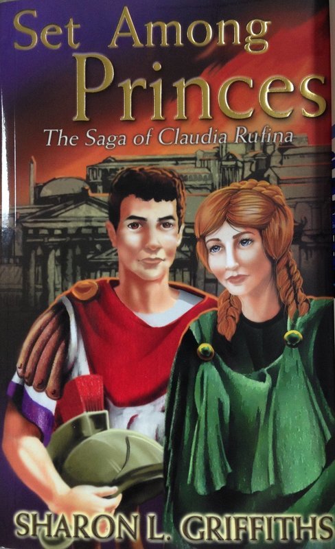 Set Among Princes:  The Saga of Claudia Rufina by Sharon L. Griffiths