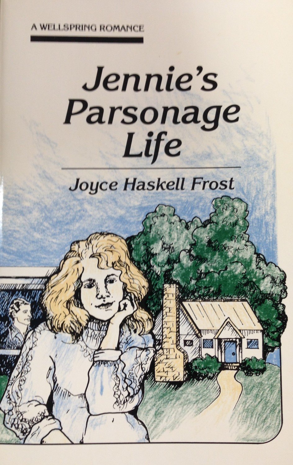 Jennie's Parsonage Life:  A Wellspring Romance by Joyce Haskell Frost