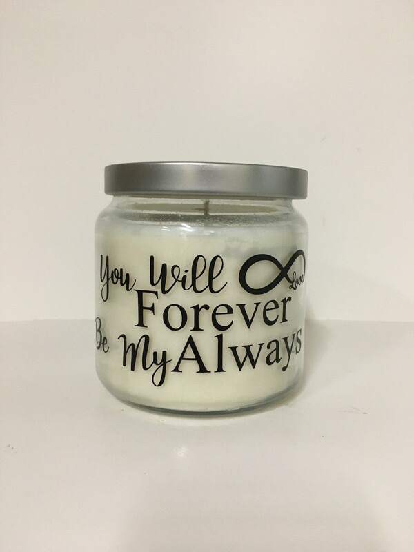 "You Will Forever Be My Always" Candle