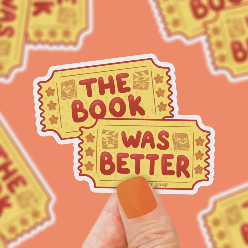 The Book Was Better (Vinyl Sticker)