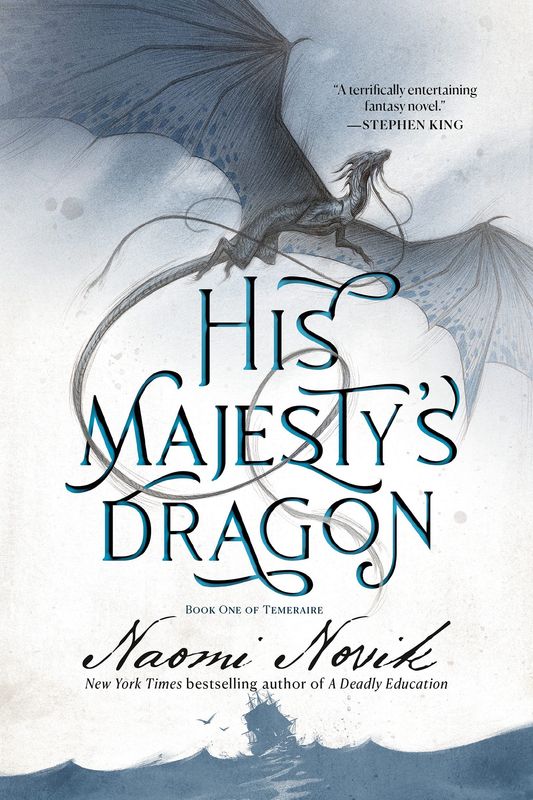 His Majesty’s Dragon (Temeraire #1)