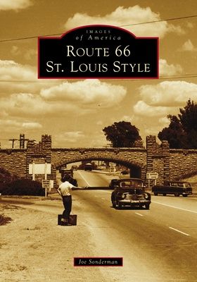 Images of America: Route 66 St. Louis Style