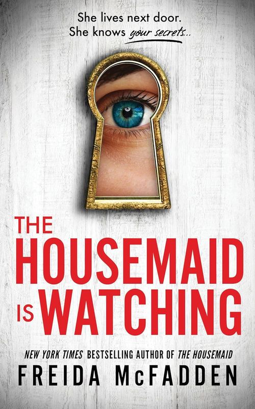 Housemaid Is Watching (Housemaid #3)