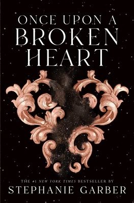 Once Upon a Broken Heart (Once Upon a Broken Heart #1)