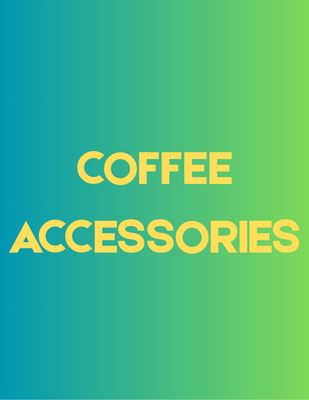Coffee Accessories