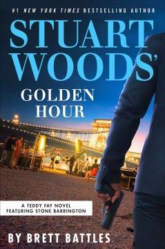 Stuart Wood&#39;s Golden Hour (Teddy Fay #7)