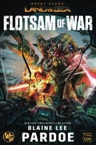 Flotsam of War (Land &amp; Sea #4)