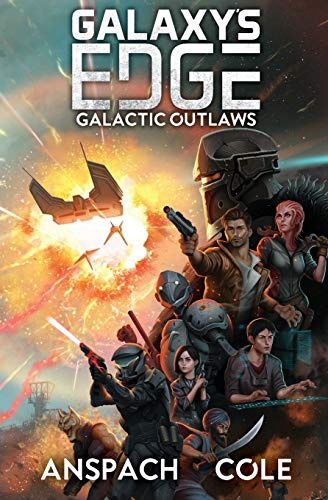 Galactic Outlaws (Galaxy&#39;s Edge #2)