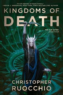 Kingdoms of Death (The Sun Eater #4)