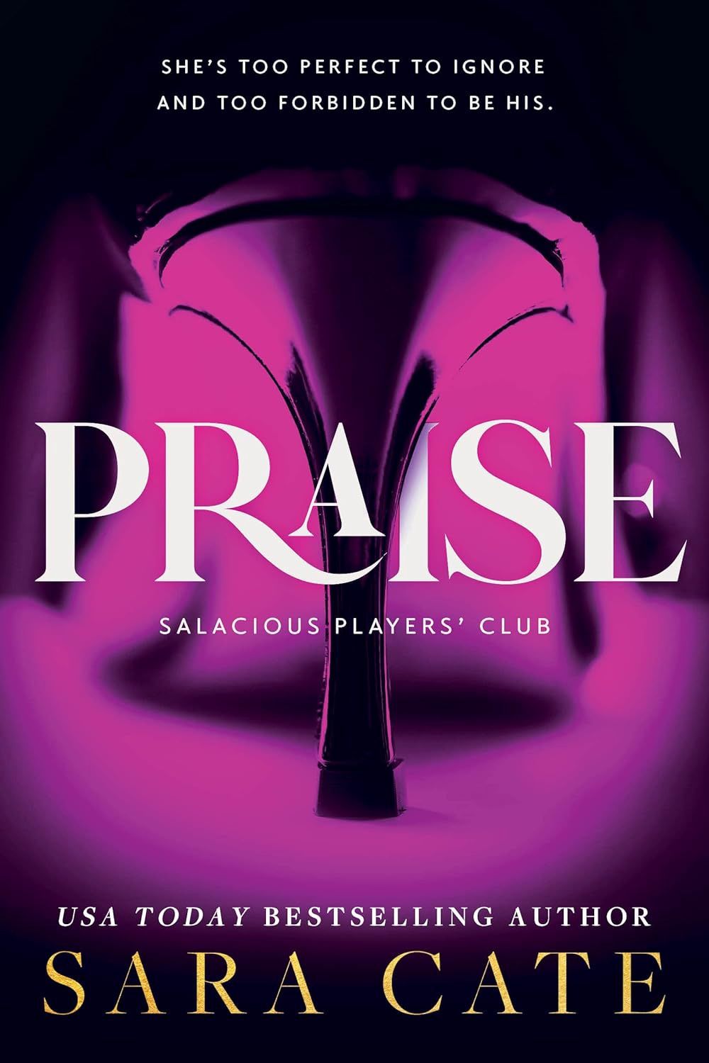 Praise (Salacious Players Club #1)